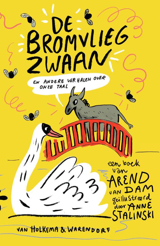 De bromvliegzwaan en andere...
