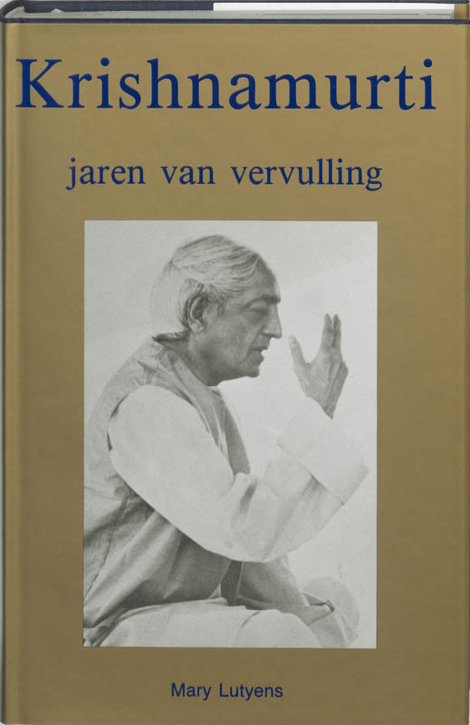 Krishnamurti / Jaren der ve...