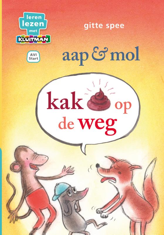 Gitte Spee - aap en mol. kak op de weg / Leren lezen met Kluitman
