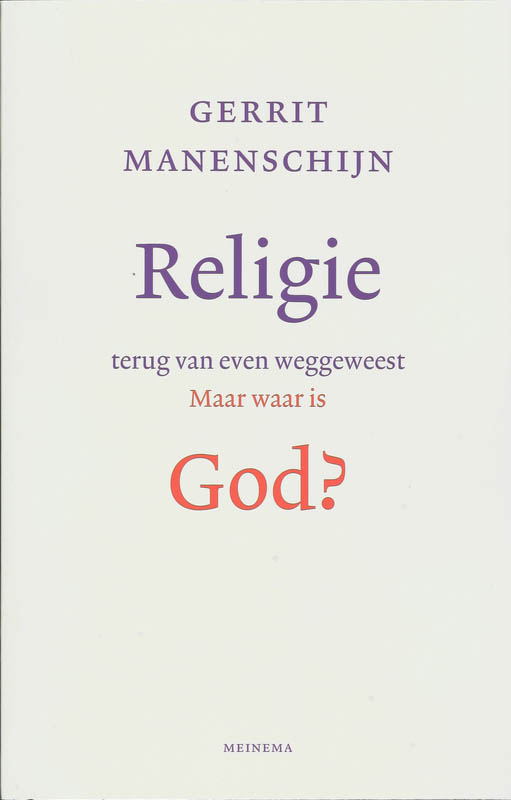 Religie Terug Van Even Wegg...
