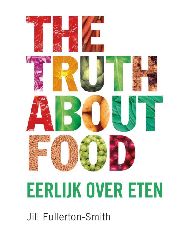 The Truth About Food Eerlij...