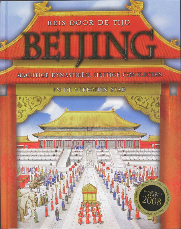 Beijing Reis door de tijd /...