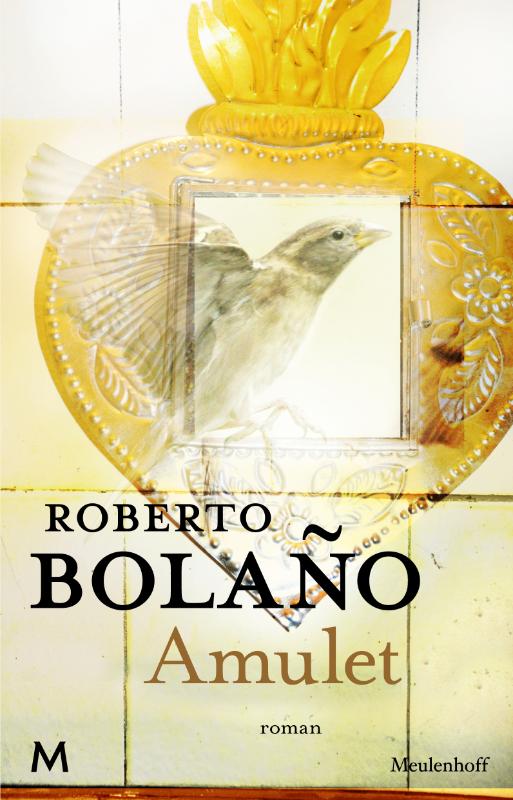 Roberto Bolaño - Amulet
