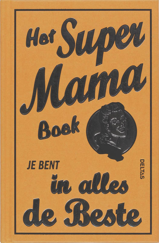 A. Malony - Het super mama boek