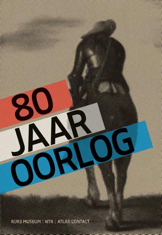 Gijs van der Ham - 80 jaar oorlog