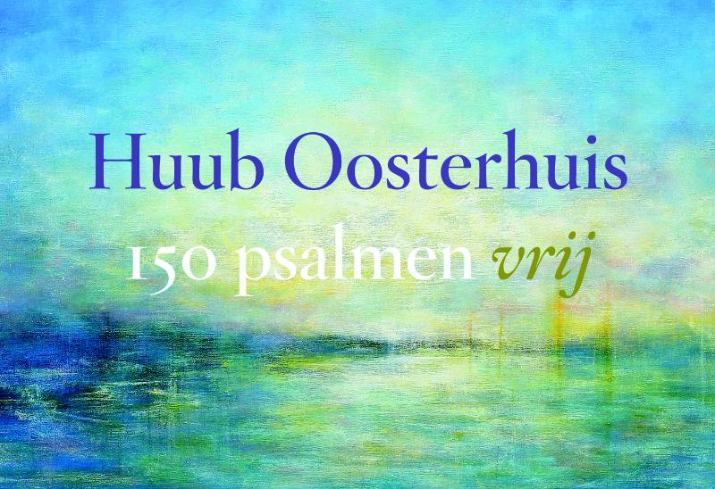 Huub Oosterhuis - 150 psalmen vrij / Dwarsligger / 269