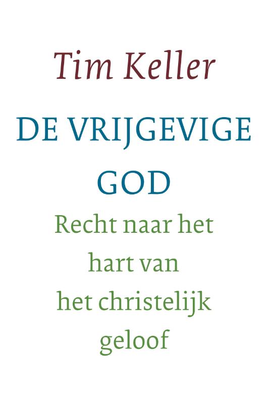 Tim Keller - De Vrijgevige God