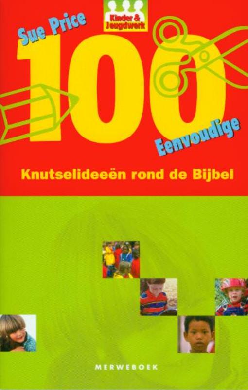 Sue Price - 100 Knutsel-Ideeen Rond De Bijbel
