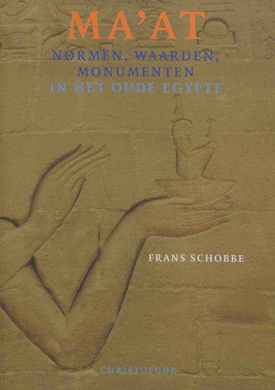 Ma'at. Normen, waarden, mon...