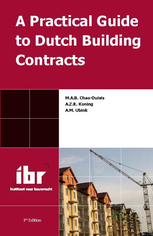 A.Z.R. Koning - A practical guide to Dutch building contracts