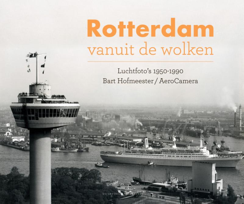 Bart Hofmeester - Rotterdam vanuit de wolken