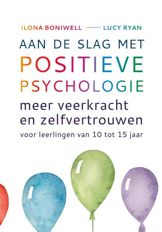 Ilona Boniwell - Aan de slag met positieve psychologie