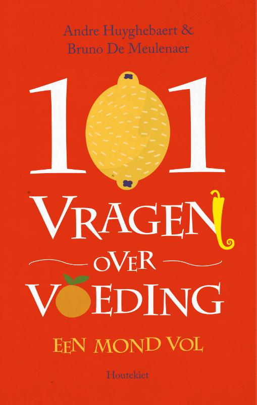 Andre Huyghebaert - 101 vragen over voeding