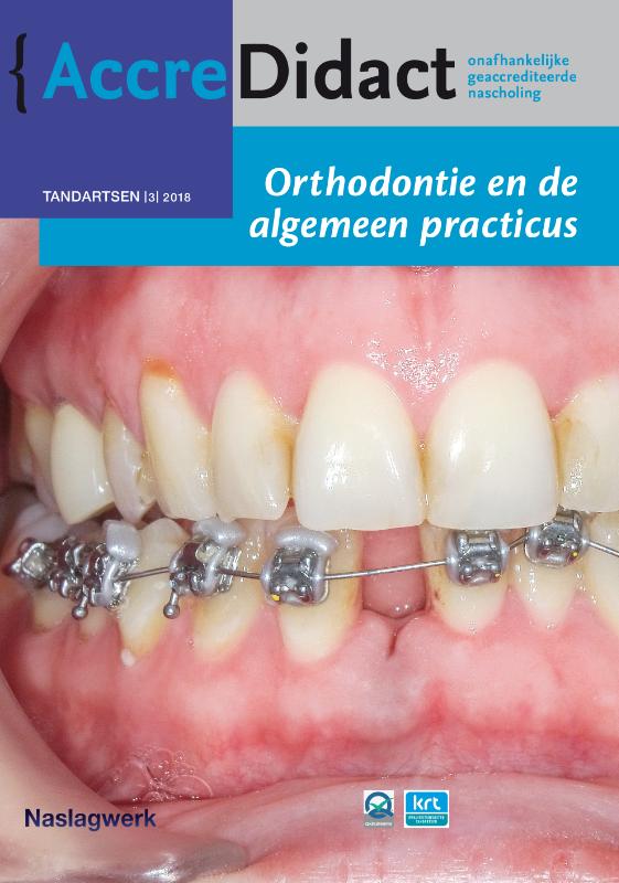 Nicoline van der Kaaij - AccreDidact TA2018-3 -   Orthodontie en de algemeen practicus