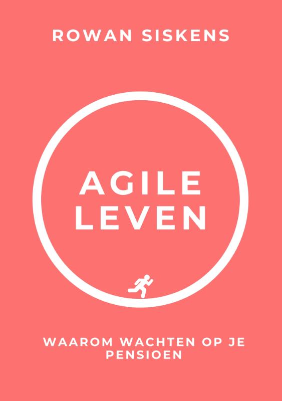 Rowan Siskens - Agile Leven