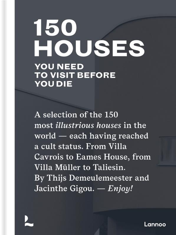 Thijs Demeulemeester - 150 Houses You Need to Visit Before You Die / 150