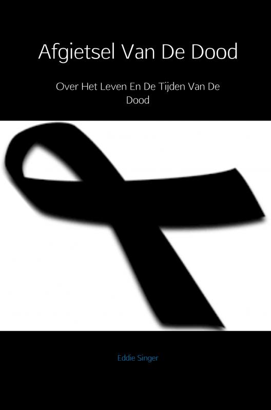 Eddie Singer - Afgietsel Van De Dood