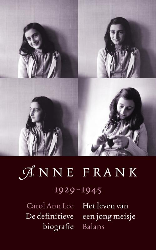 C.A. Lee - Anne Frank: 1929-1945 Het Leven Van Een Jong Meisje
