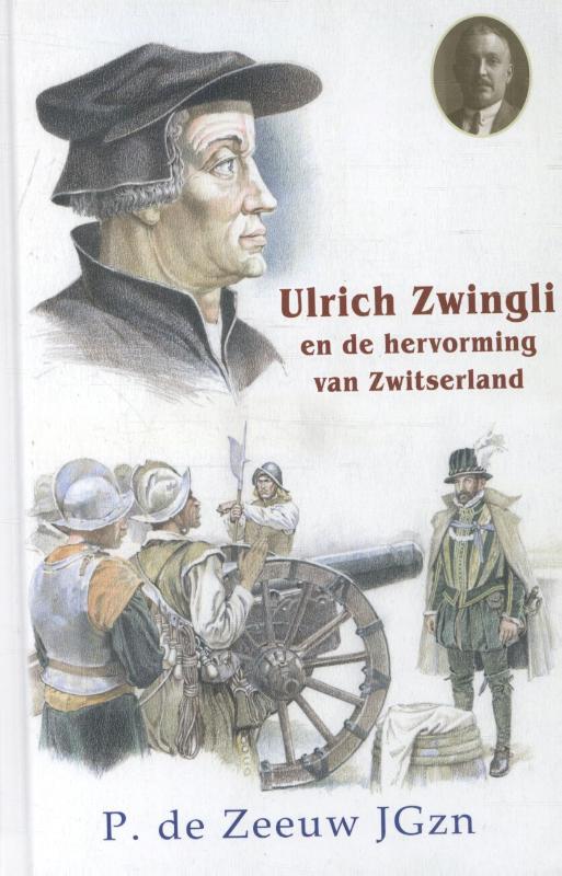 Ulrich Zwingli en de hervor...