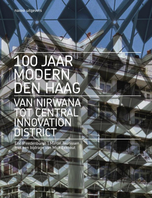 Marcel Teunissen - 100 jaar Modern Den Haag