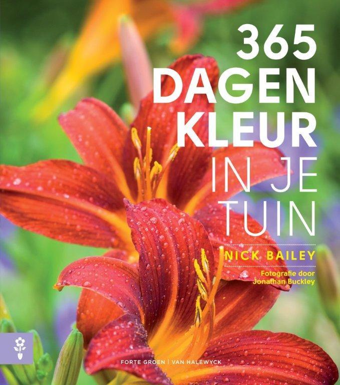 Nick Bailey - 365 dagen kleur in je tuin