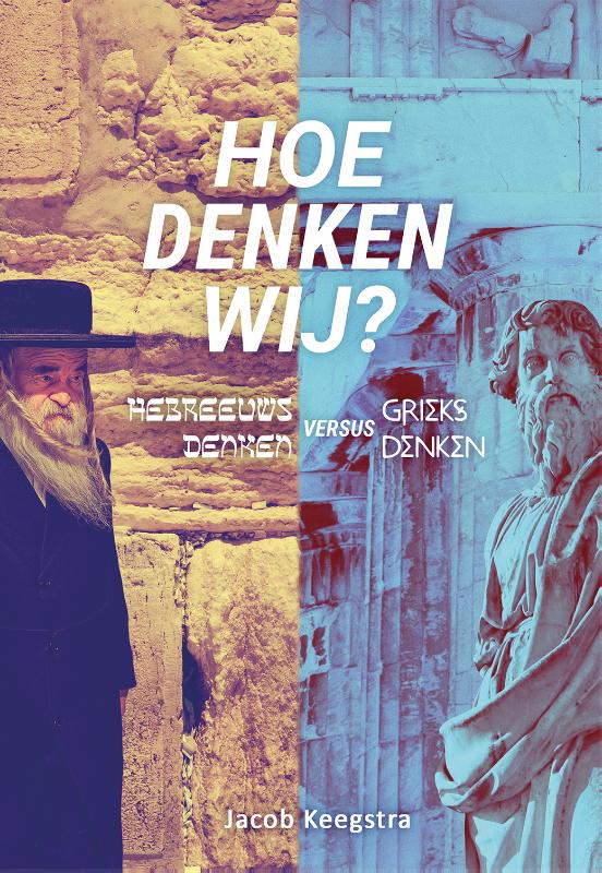 Jacob Keegstra - Hoe denken wij?